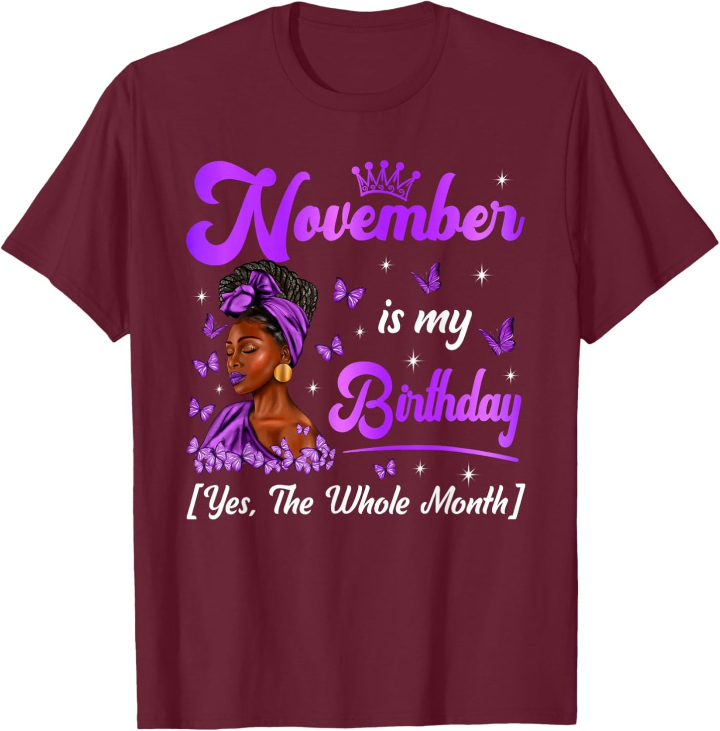 November is My Birthday Queen Black Afro Woman Happy Bday T-Shirt - T-Shirt | Maroon