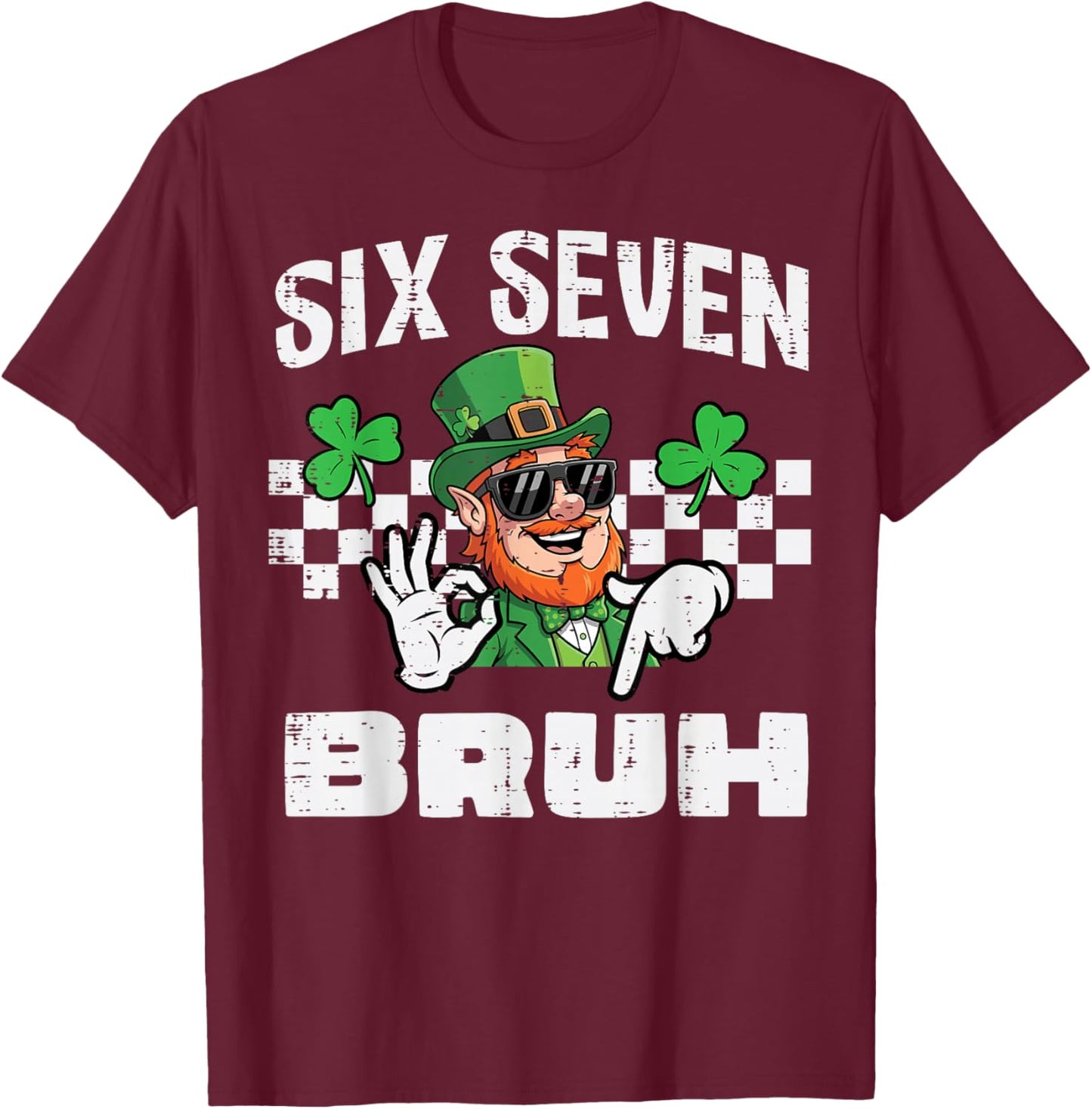 Six Seven Bruh St Patricks Day 6 7 Meme 67 Kids Youth Boys T-Shirt - T-Shirt | Maroon