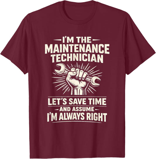 Im The Maintenance Technician Funny Work Quote Classic T-Shirt - T-Shirt | Maroon
