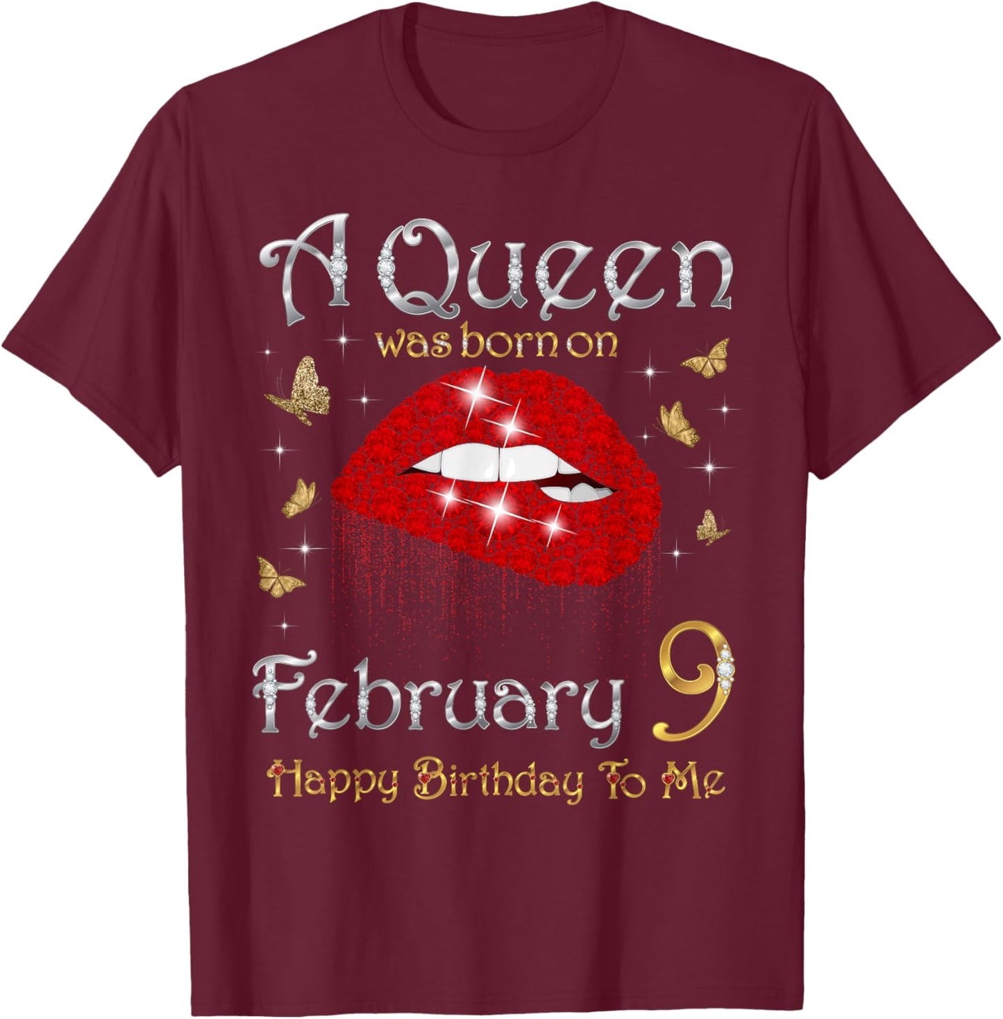 A Queen was Born on February 9, 9th February Queen Cute T-Shirt - T-Shirt | Maroon
