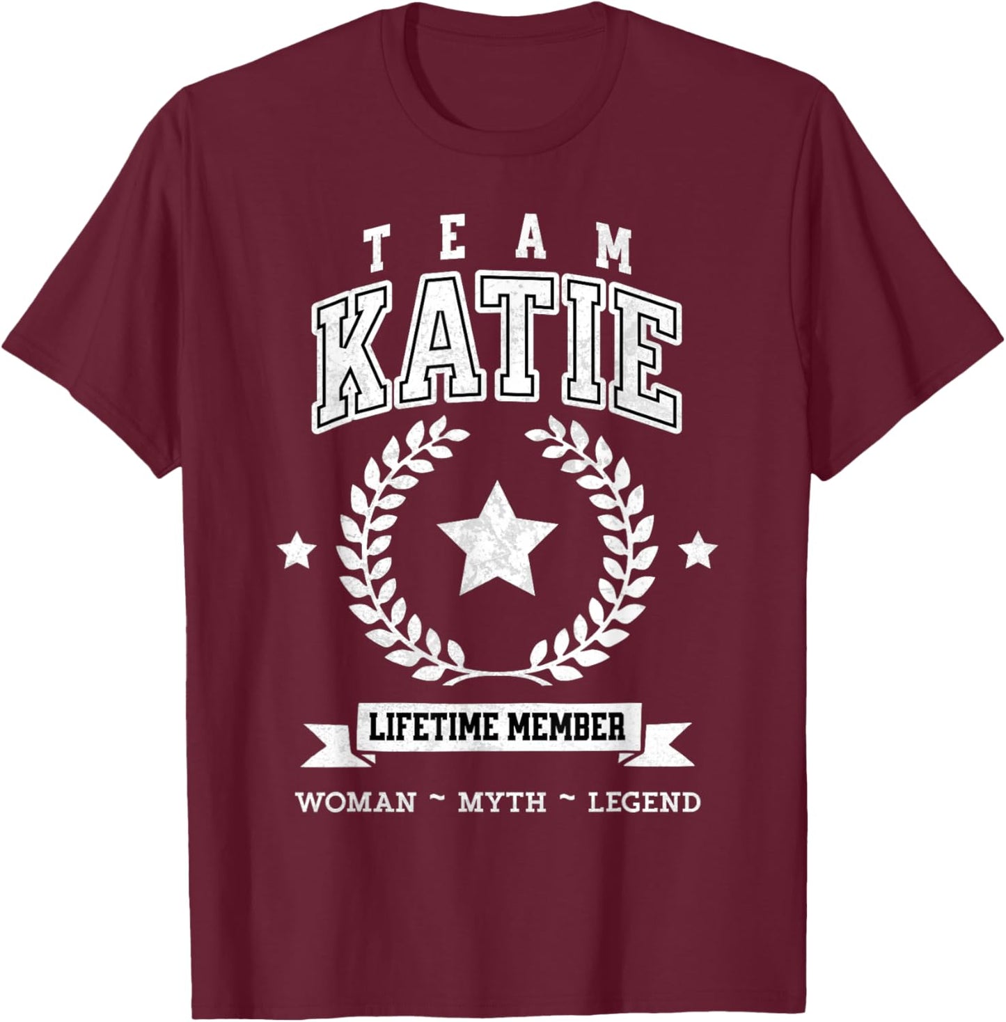 Team Katie Lifetime Member Funny Name Support T-Shirt - T-Shirt | Maroon