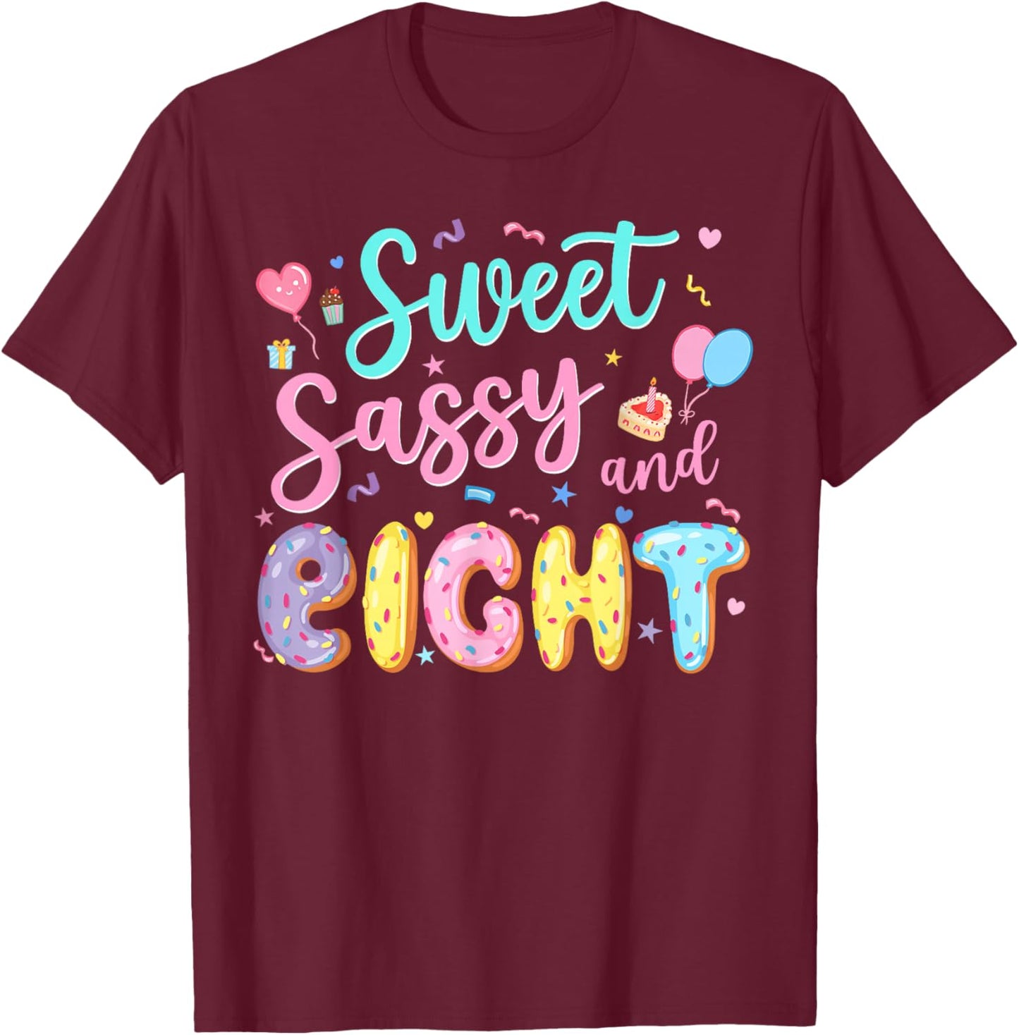 8Th Birthday Girl Sweet Sassy and Eight Donut 8 Year Old Kid T-Shirt - T-Shirt | Maroon