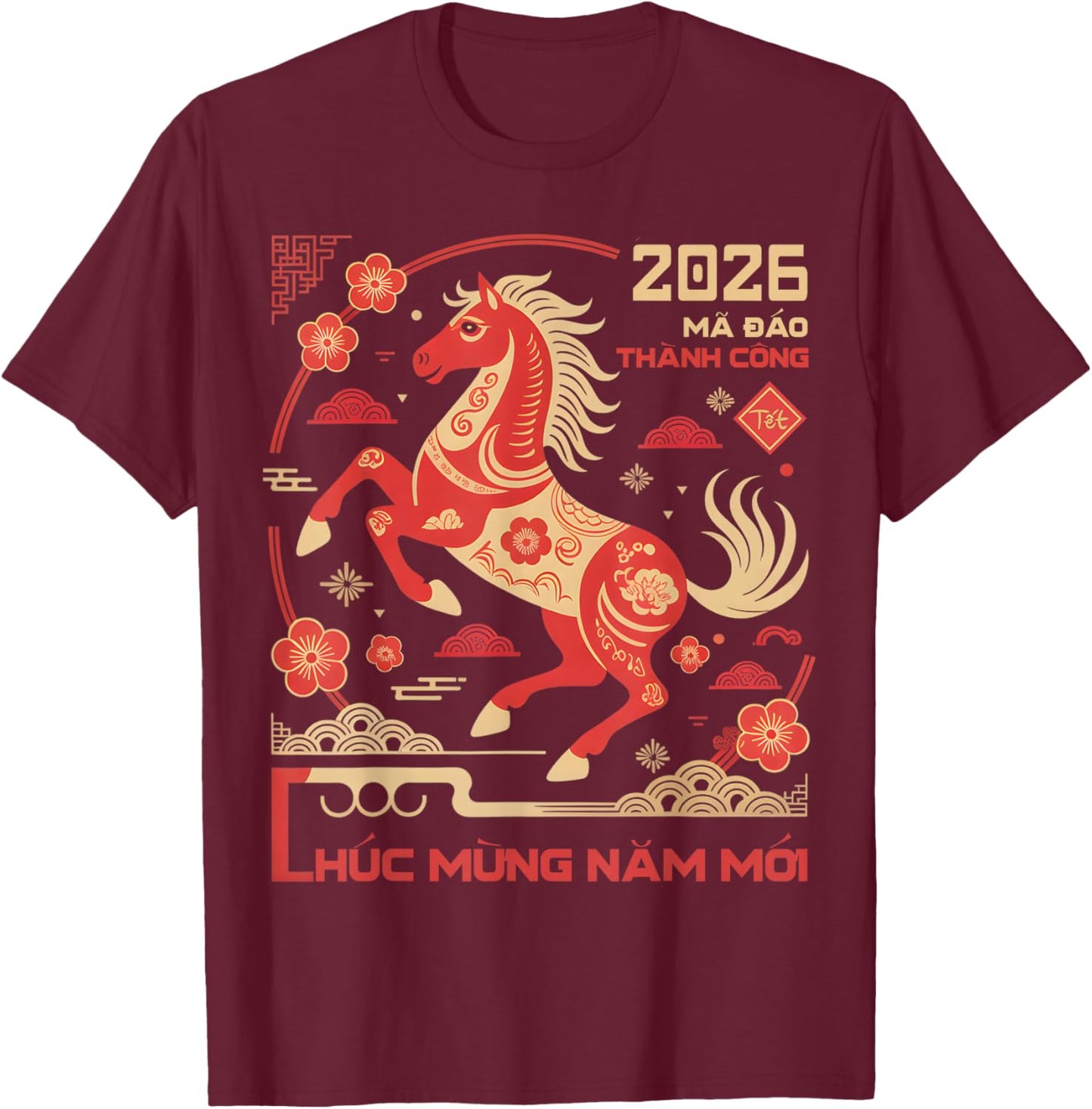 TET 2026 Year of The Horse Vietnamese Lunar New Year 2026 T-Shirt - T-Shirt | Maroon