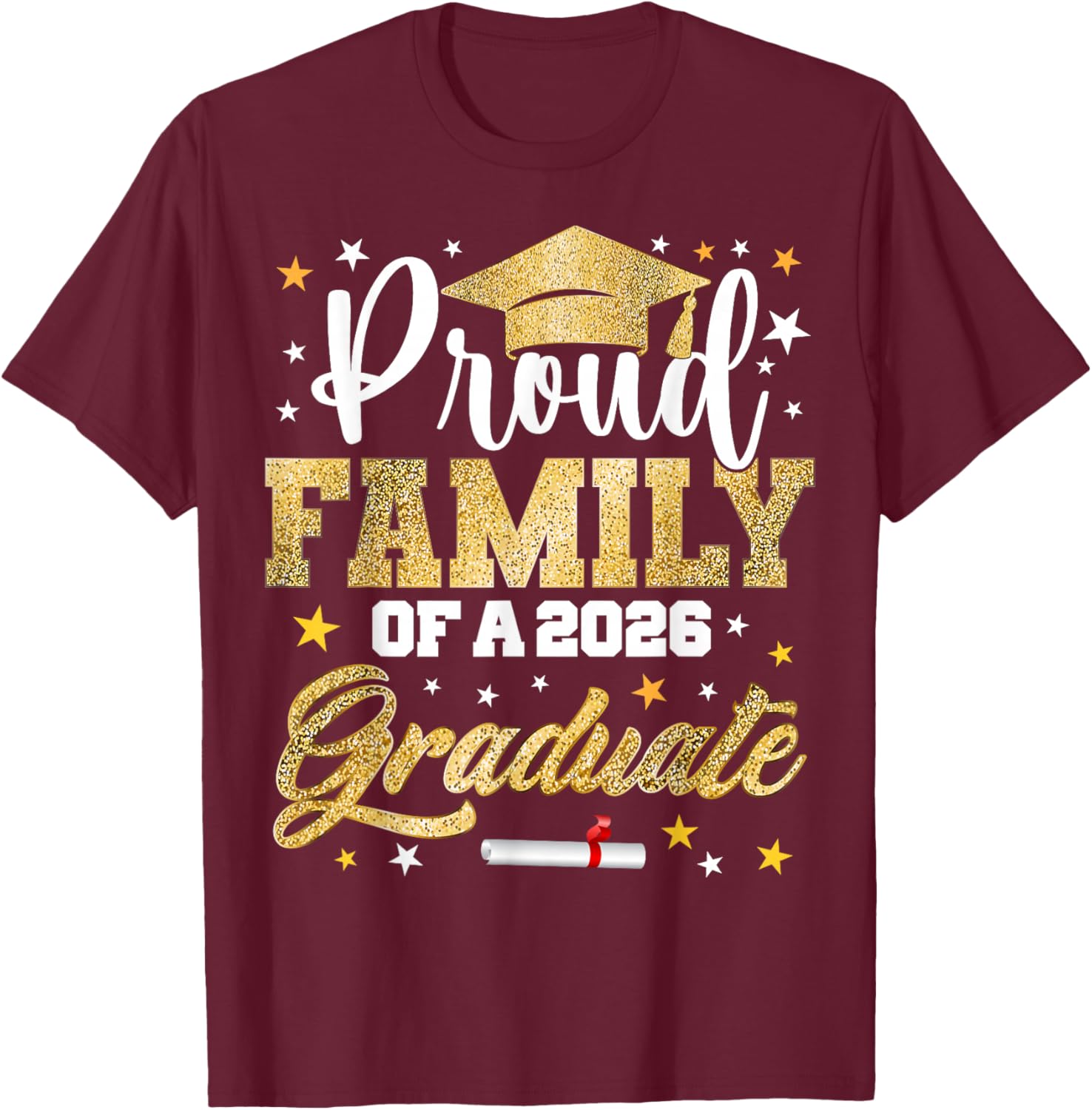 Proud Family of 2026 Graduate Awesome Family College T-Shirt - T-Shirt | Maroon