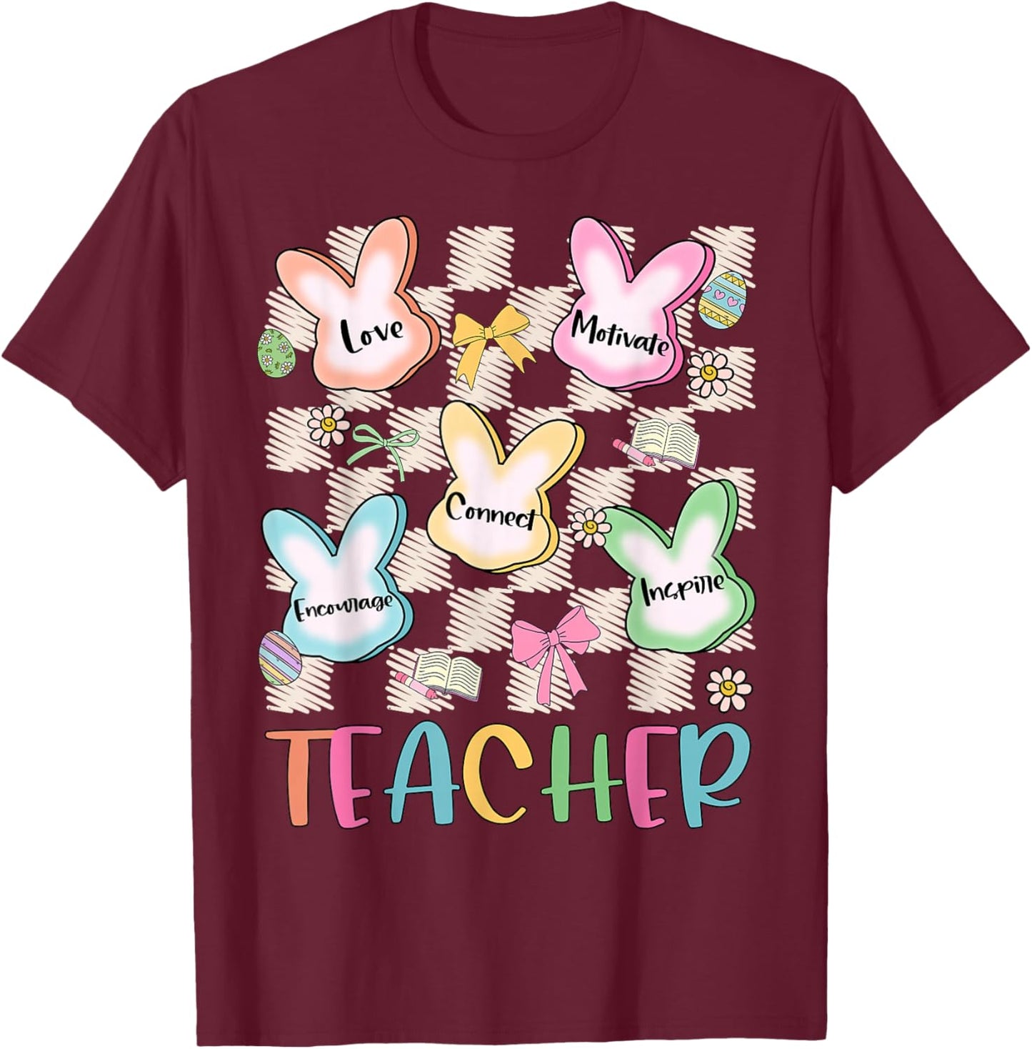 Easter Teacher Love Motivate Inspire Bunny Teacher Easter T-Shirt - T-Shirt | Maroon