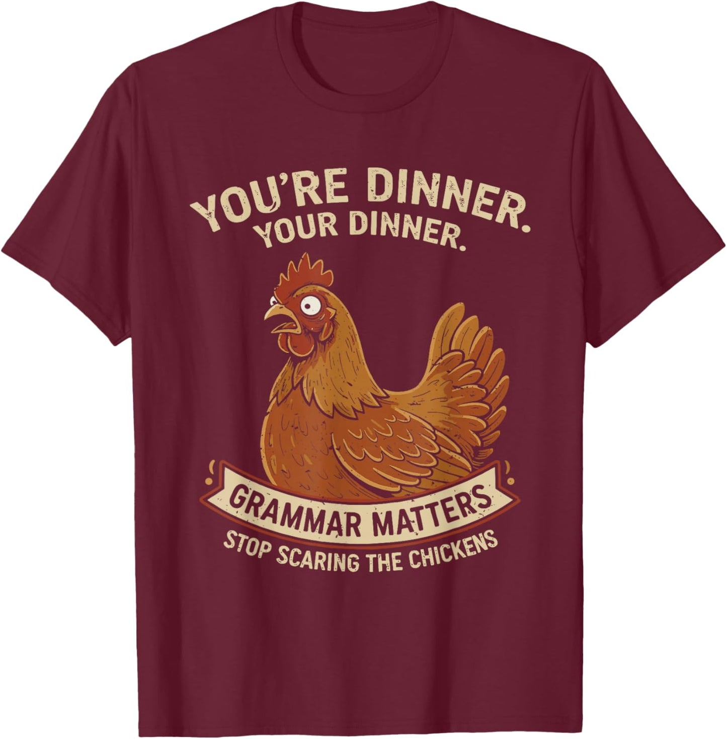 Funny Grammar Teacher Stop Scaring The Chickens T-Shirt - T-Shirt | Maroon