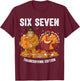 6 7 Thanksgiving Bigfoot Turkey Six Seven Meme T-Shirt - T-Shirt | Maroon