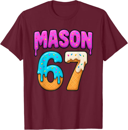 Mason 67 Ice Cream Drip Funny Meme Six Seven Dripping Sport T-Shirt - T-Shirt | Maroon