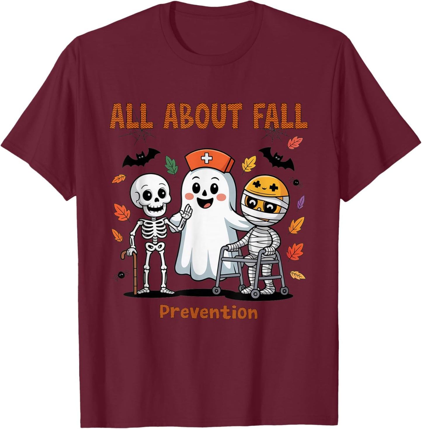 Nurse All About Fall Prevention Halloween Physical Therapy T-Shirt - T-Shirt | Maroon