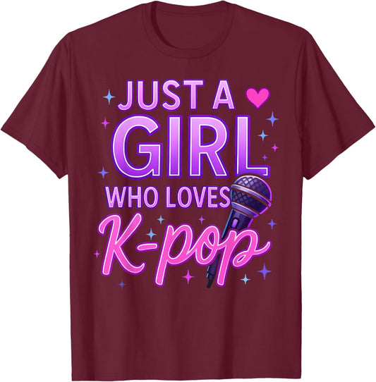 Just A Girl Who Loves K-Pop Korean Listening Kpop Lovers T-Shirt - T-Shirt | Maroon