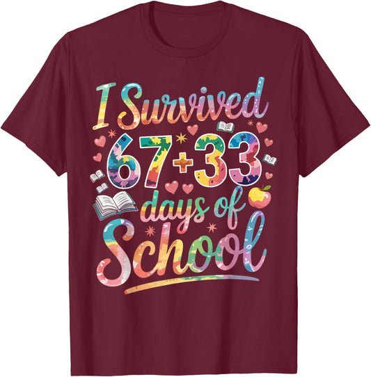 100th Day of School I Survived 67 Days of School Teacher T-Shirt - T-Shirt | Maroon