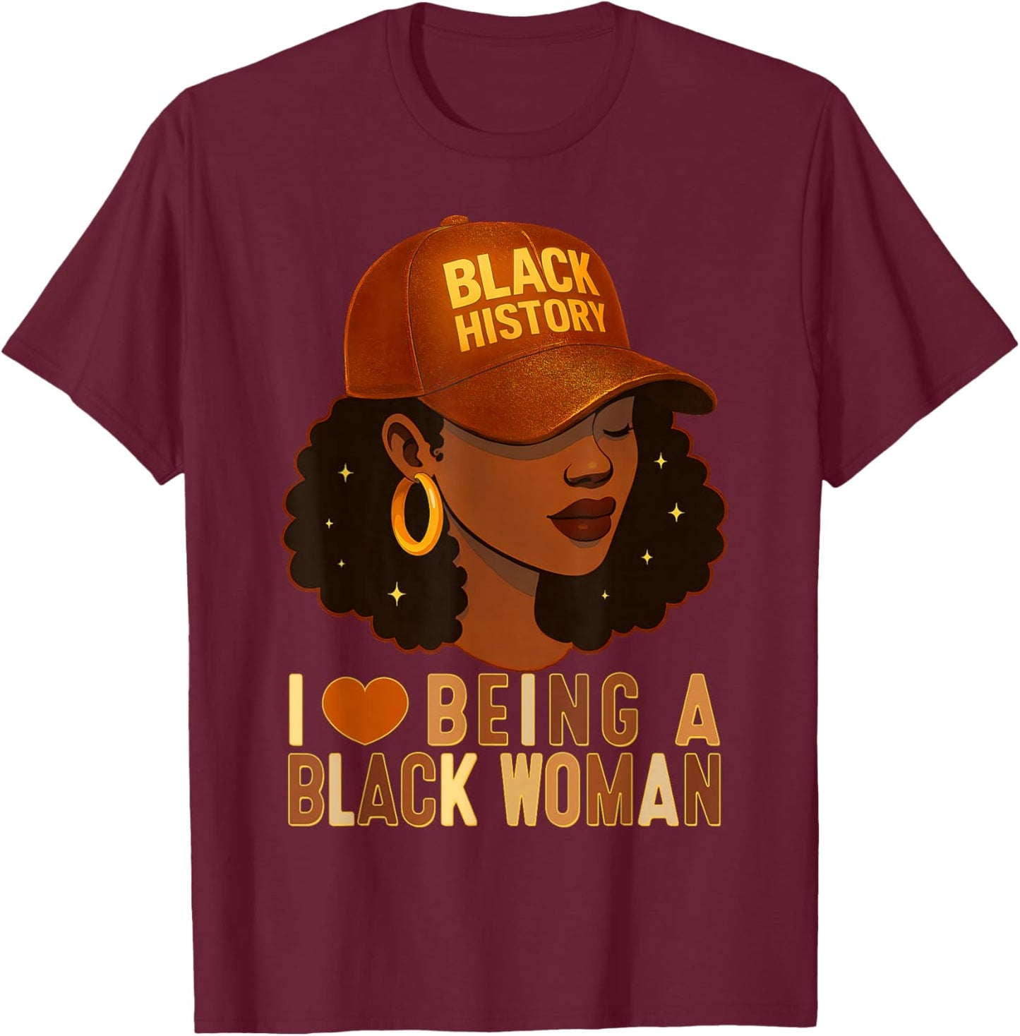 I Love Being A Black Women Black History Afro Girl Melanin T-Shirt - T-Shirt | Maroon