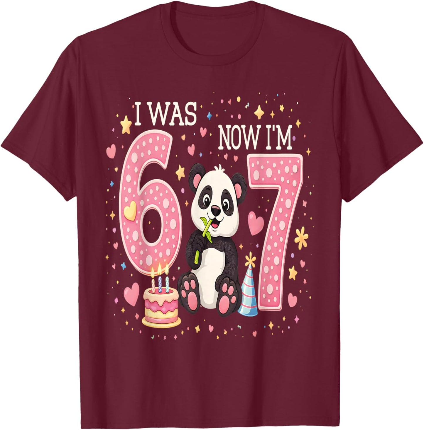 i was 6 Now im 7 Shirt Panda 6 7 Birthday Decorations 6 7 T-Shirt - T-Shirt | Maroon