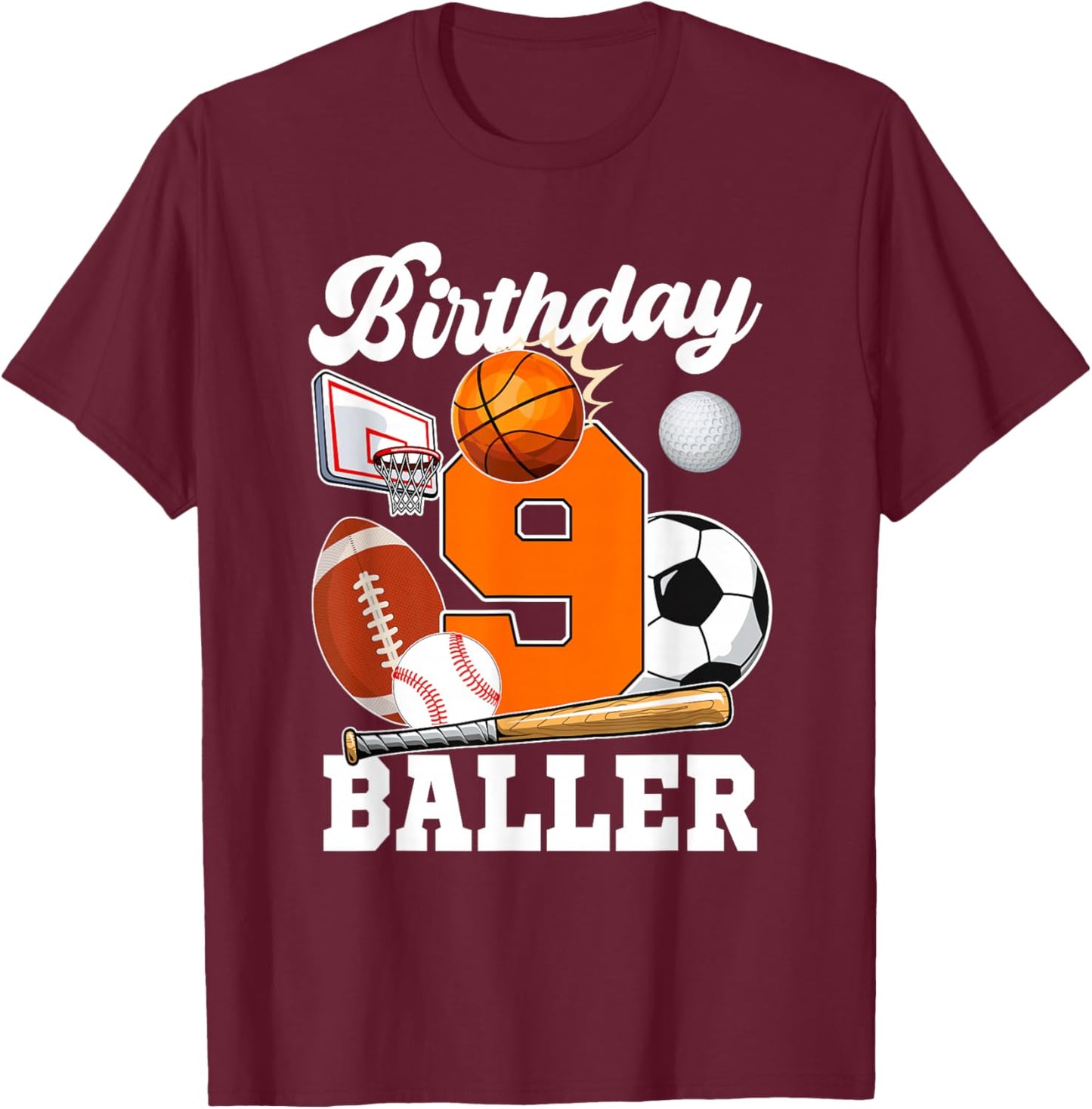 9 Year Old Birthday Baller 9th Birthday Sports Ball Theme T-Shirt - T-Shirt | Maroon