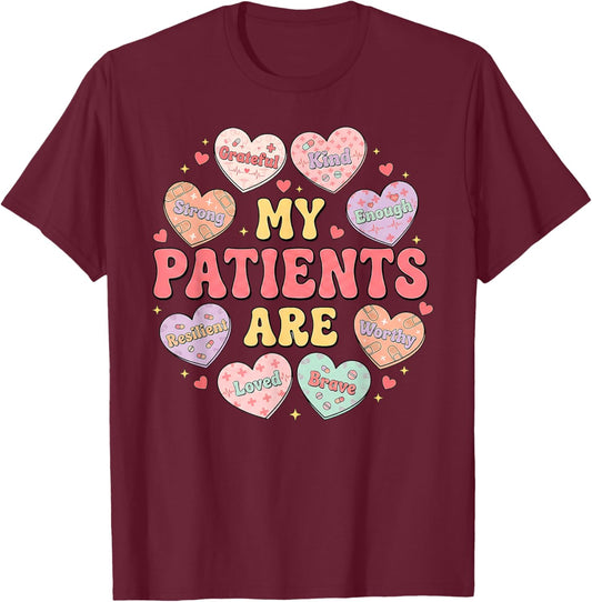 My Patients are Candy Heart Valentine Nurse Nicu Women Men T-Shirt - T-Shirt | Maroon