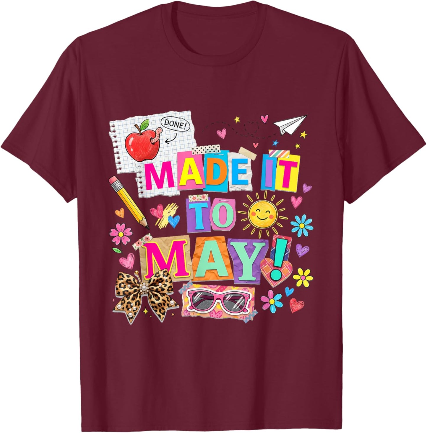 Funny Made It to May Student Last Day of School Boys Girls T-Shirt - T-Shirt | Maroon