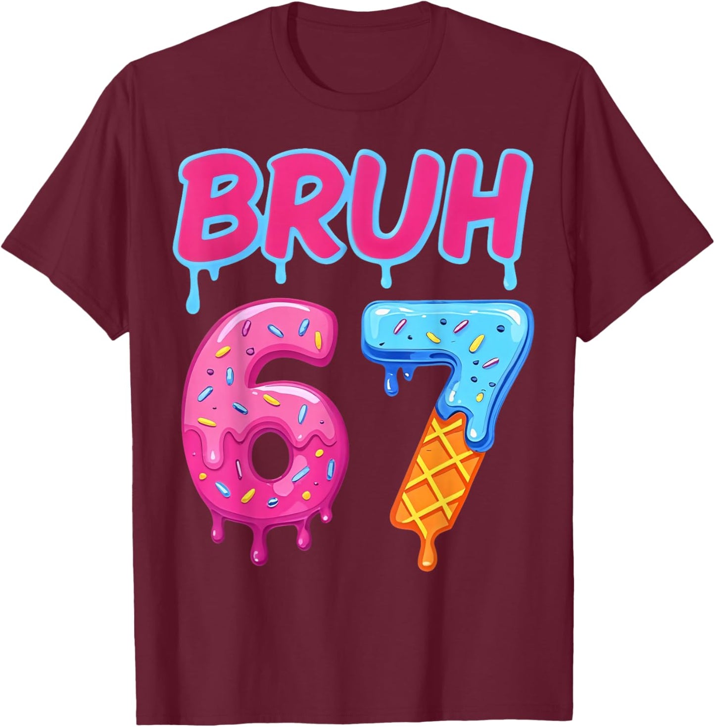 Retro Bruh 67 Meme Vintage Gift Women Kid Boy Girl T-Shirt - T-Shirt | Maroon