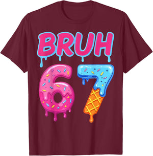 Retro Bruh 67 Meme Vintage Gift Women Kid Boy Girl T-Shirt - T-Shirt | Maroon