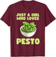 Just A Girl Who Loves Pesto Basil Pasta Italian Adult Kids T-Shirt - T-Shirt | Maroon