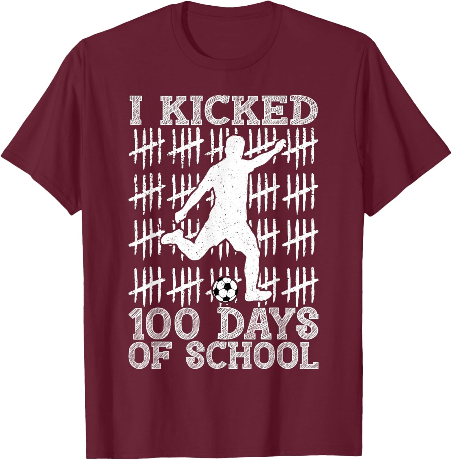 100 Days of School I Kicked Soccer 100th Day of School Boys T-Shirt - T-Shirt | Maroon