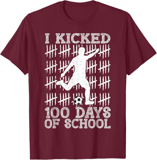 100 Days of School I Kicked Soccer 100th Day of School Boys T-Shirt - T-Shirt | Maroon