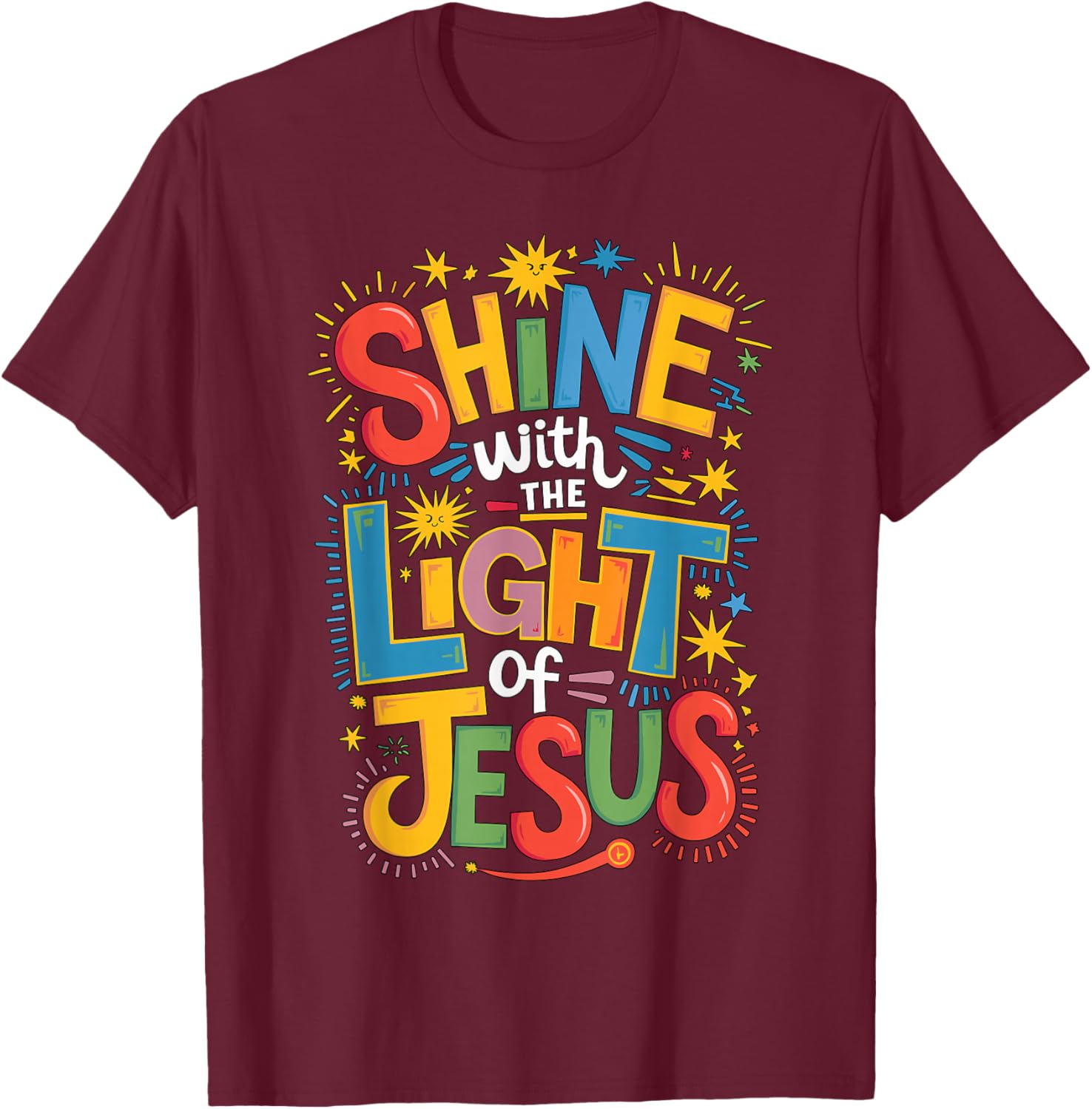 Shine with The Light of Jesus T-Shirt - T-Shirt | Maroon