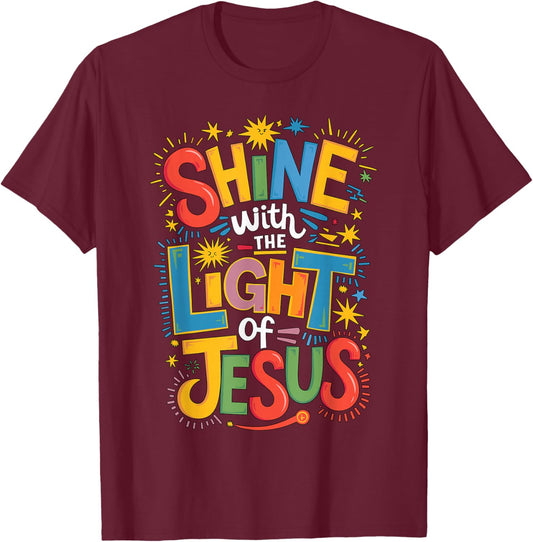 Shine with The Light of Jesus T-Shirt - T-Shirt | Maroon