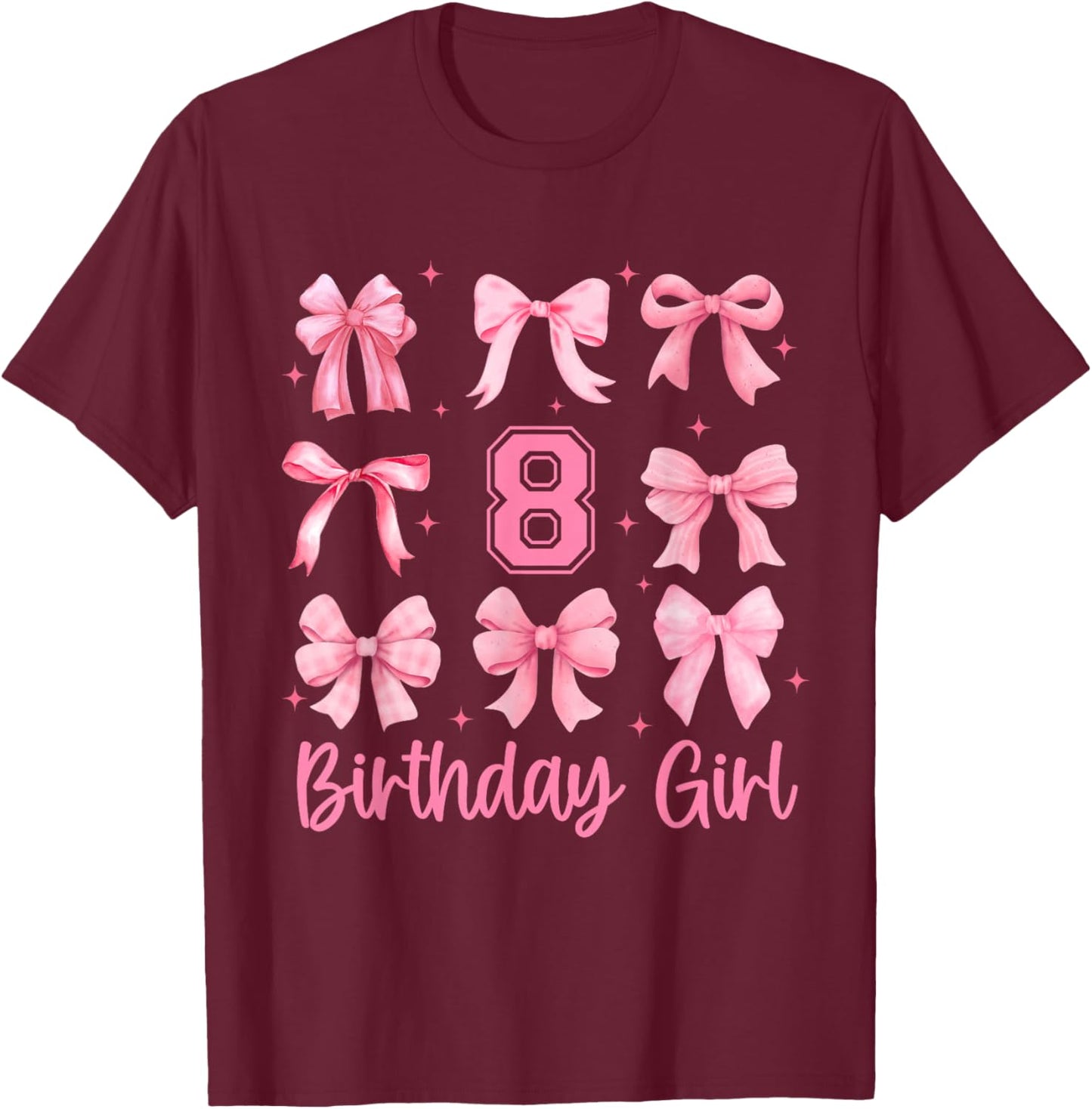 8 Years Old Birthday Girl Pink Bow Girls Kids Cute Birthday T-Shirt - T-Shirt | Maroon