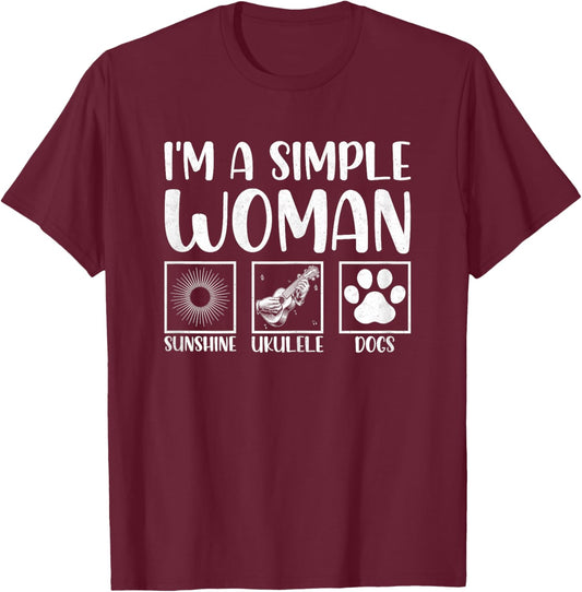 I'm a Simple Woman Sunshine Ukulele Dogs - Ukulele Player T-Shirt - T-Shirt | Maroon