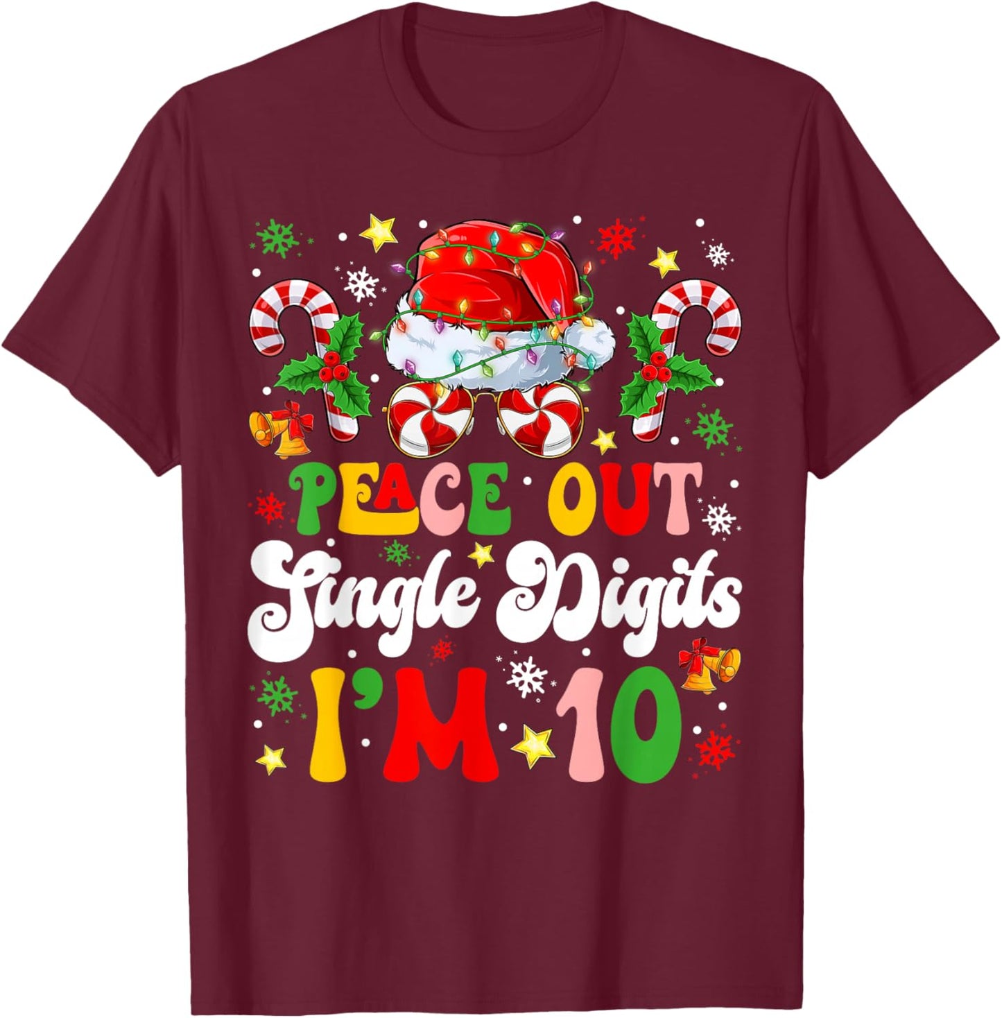 Peace Out Single Digits Im 10 Years Old Merry Christmas Kids T-Shirt - T-Shirt | Maroon