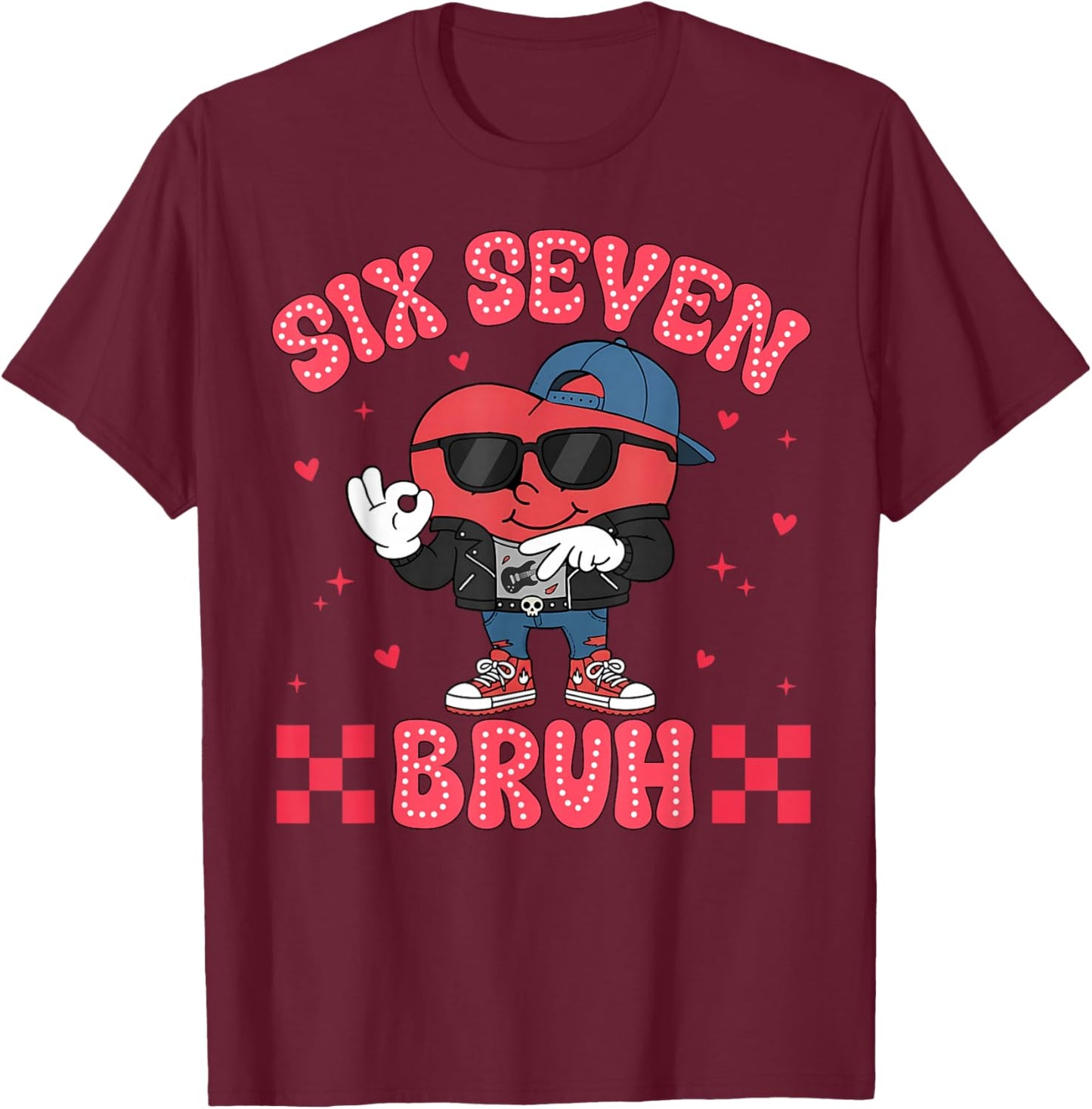 Six Seven Bruh Funny 67 Meme 6 7 Valentines Hearts Men Boys T-Shirt - T-Shirt | Maroon