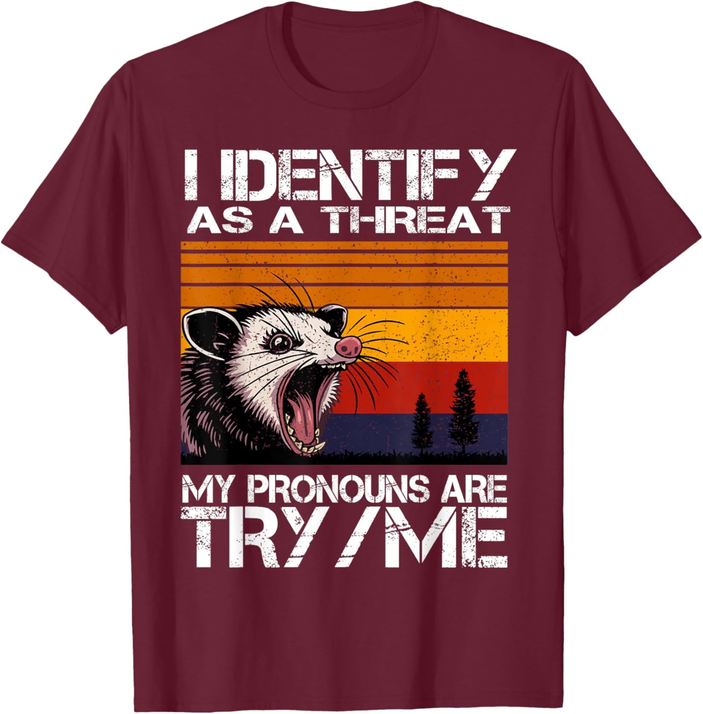 Opossum i Identify as a Threat Vintage Funny Possum Meme T-Shirt - T-Shirt | Maroon