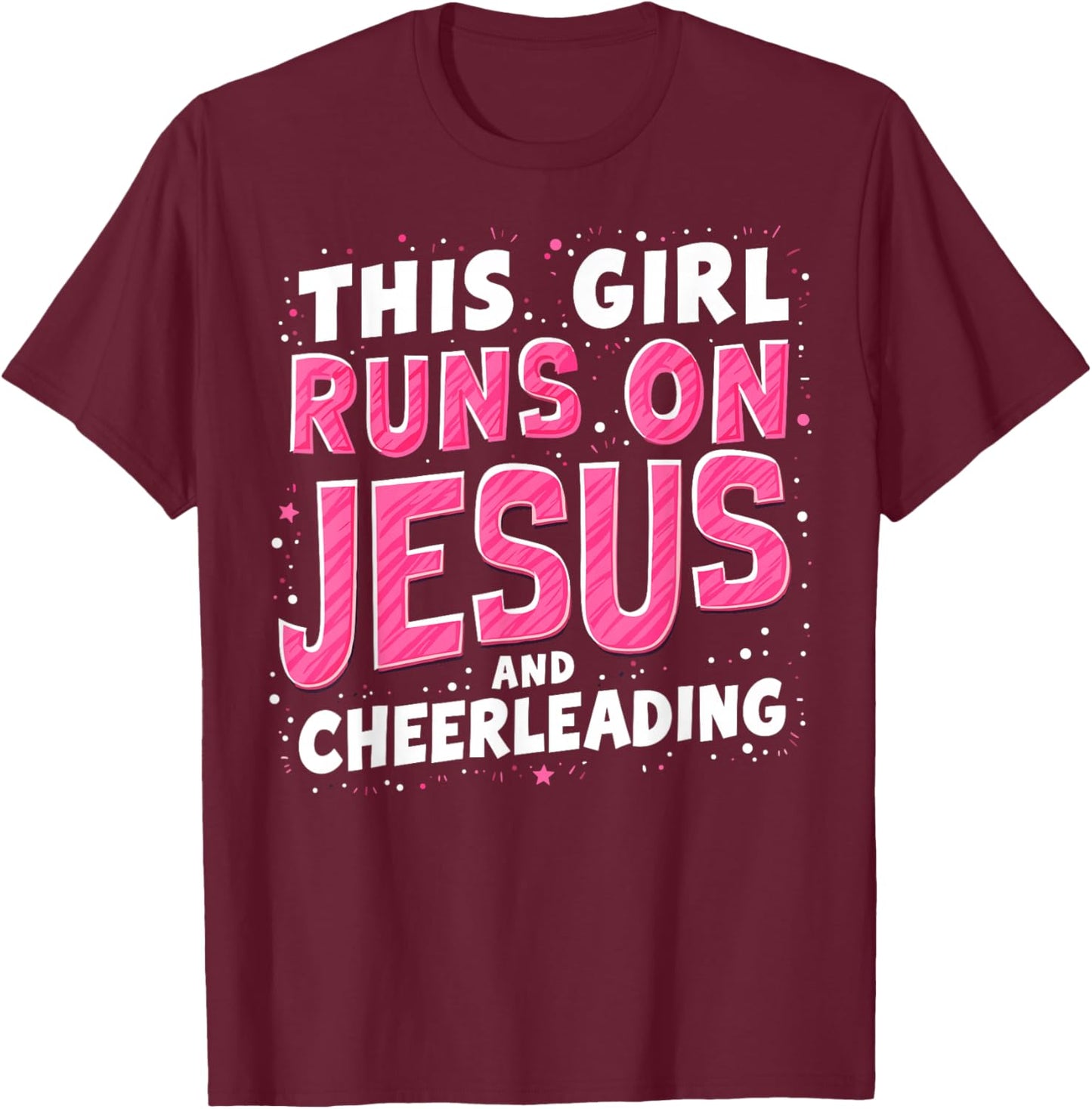 Christian Cheerleader This Girl Runs On Jesus & Cheerleading T-Shirt - T-Shirt | Maroon