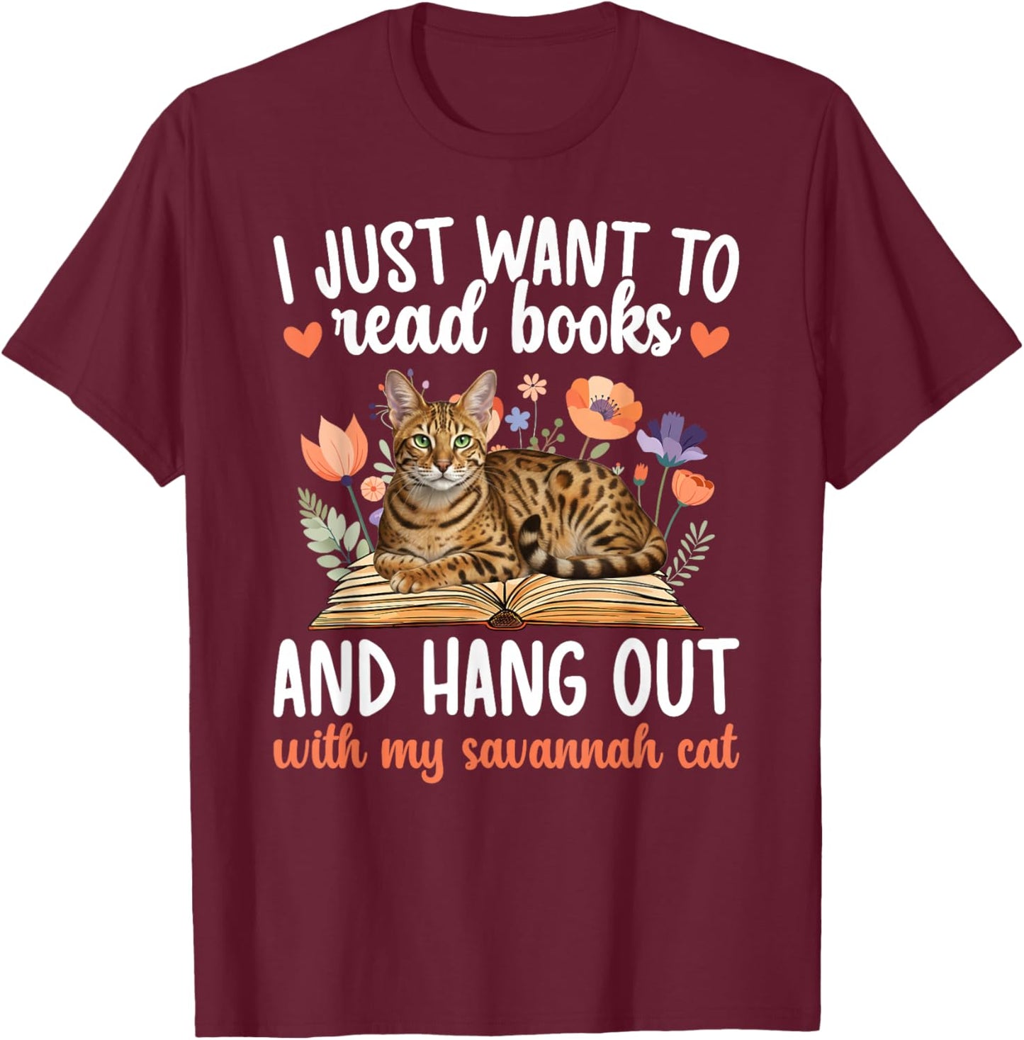Books and My Savannah Cat Owner Savannah Cat Lover T-Shirt - T-Shirt | Maroon