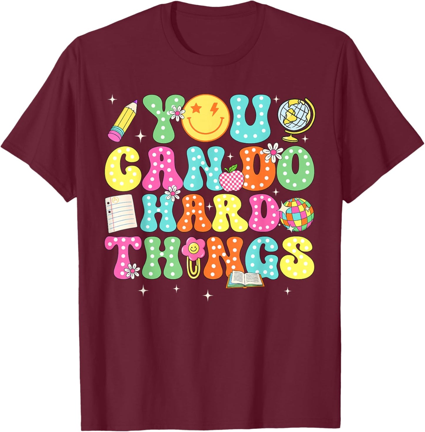Test Day Teacher Outfits You Can Do Hard Things Women Kids T-Shirt - T-Shirt | Maroon