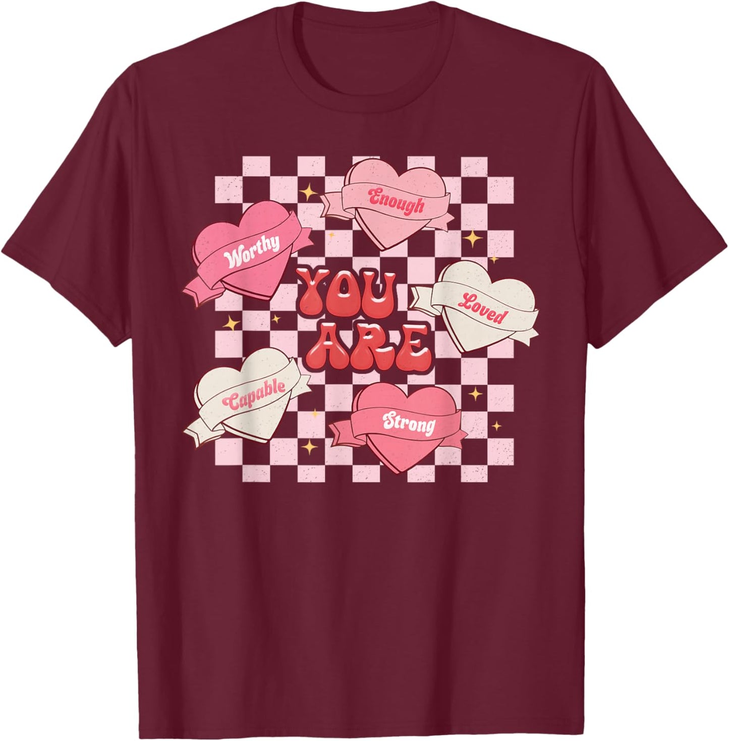 You are Enough Candy Heart Love Valentine Women Teacher Kids T-Shirt - T-Shirt | Maroon