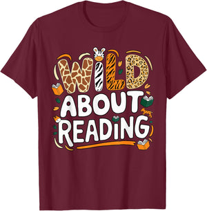 Wild About Reading, Reading Books and Bookworm Library Day T-Shirt - T-Shirt | Maroon