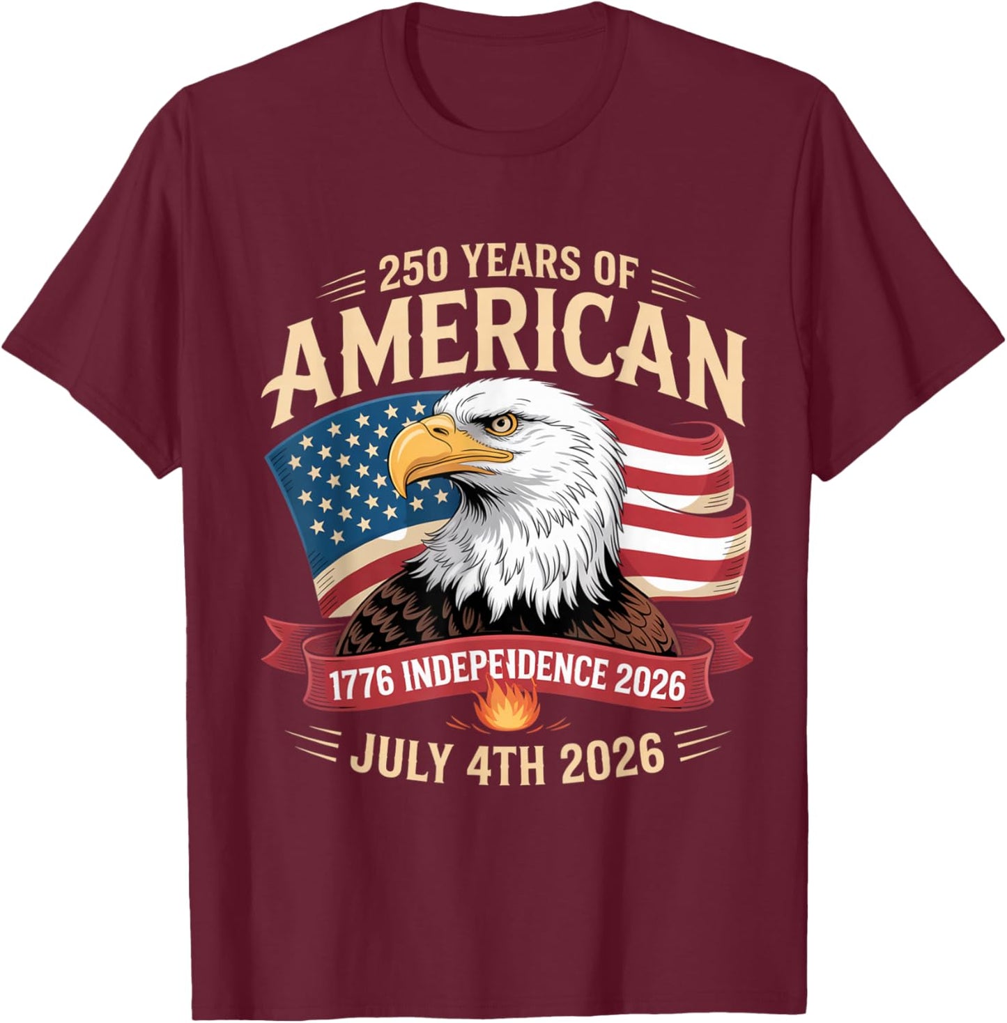 Years of Freedom American Flag Design 250 Celebration 2026 T-Shirt - T-Shirt | Maroon