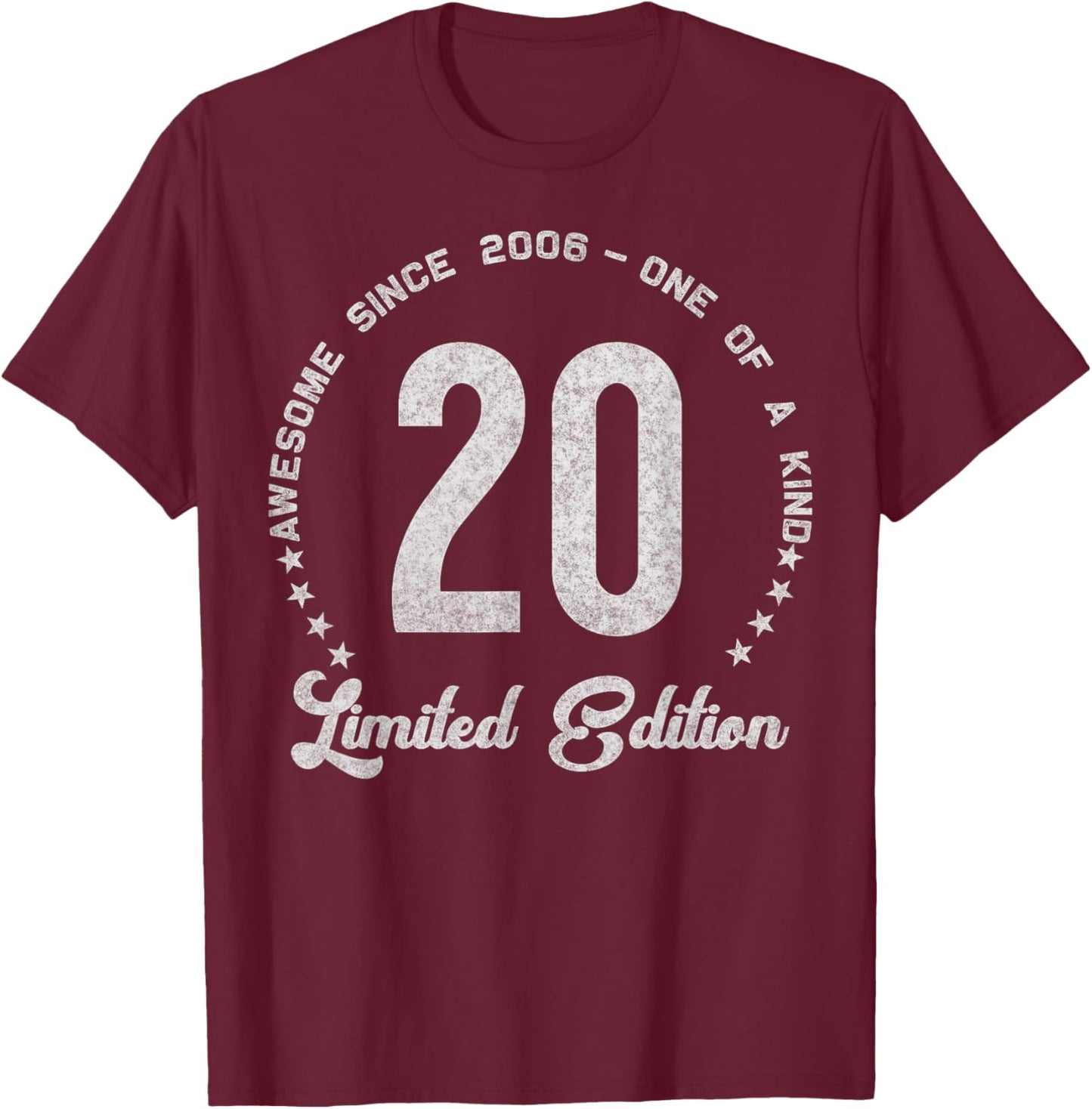 20 Year Old Gifts Vintage 2006 Limited Edition 20th Birthday T-Shirt - T-Shirt | Maroon
