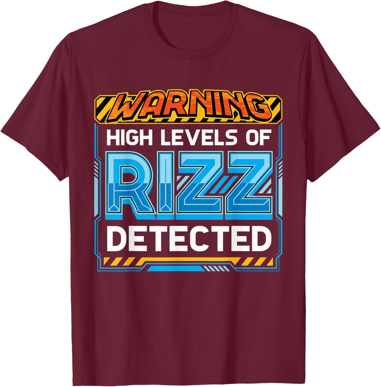 Warning High Levels of Rizz Detected Funny Meme T-Shirt - T-Shirt | Maroon