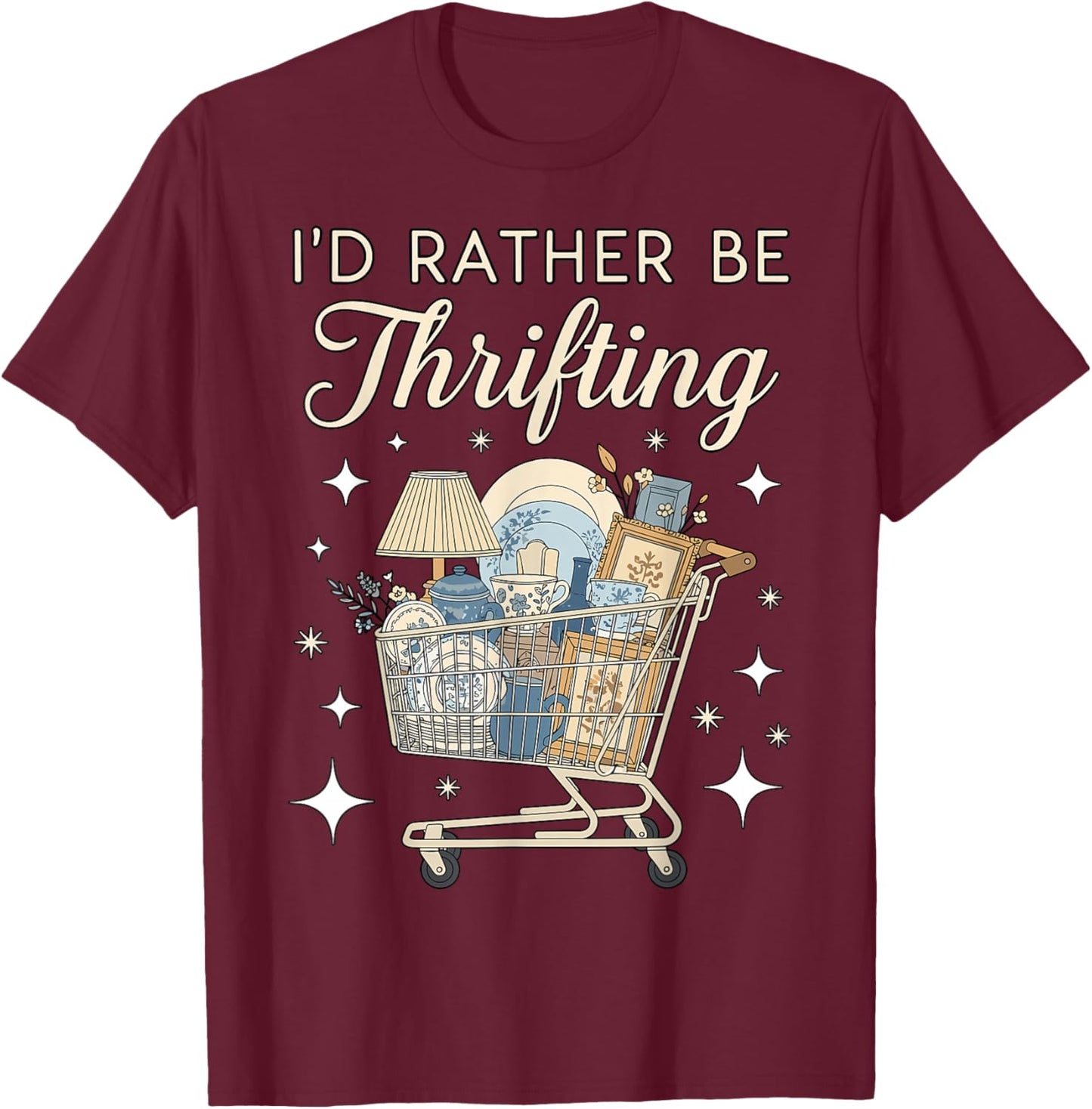 I’d Rather Be Thrifting Vintage Shopping Lover Aesthetic T-Shirt - T-Shirt | Maroon