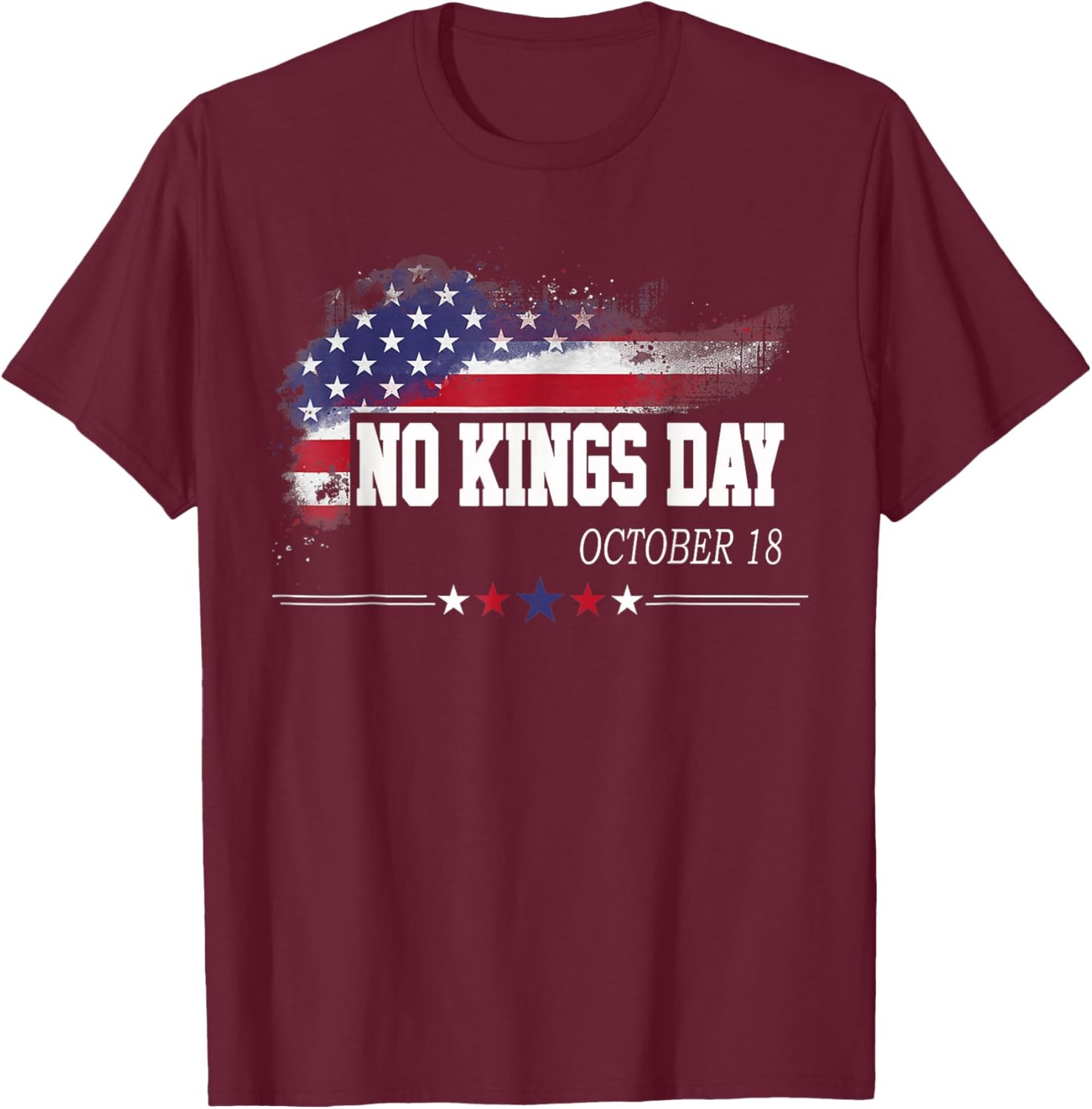 No Kings Day Patriotic No Kings Men Women Kids T-Shirt - T-Shirt | Maroon