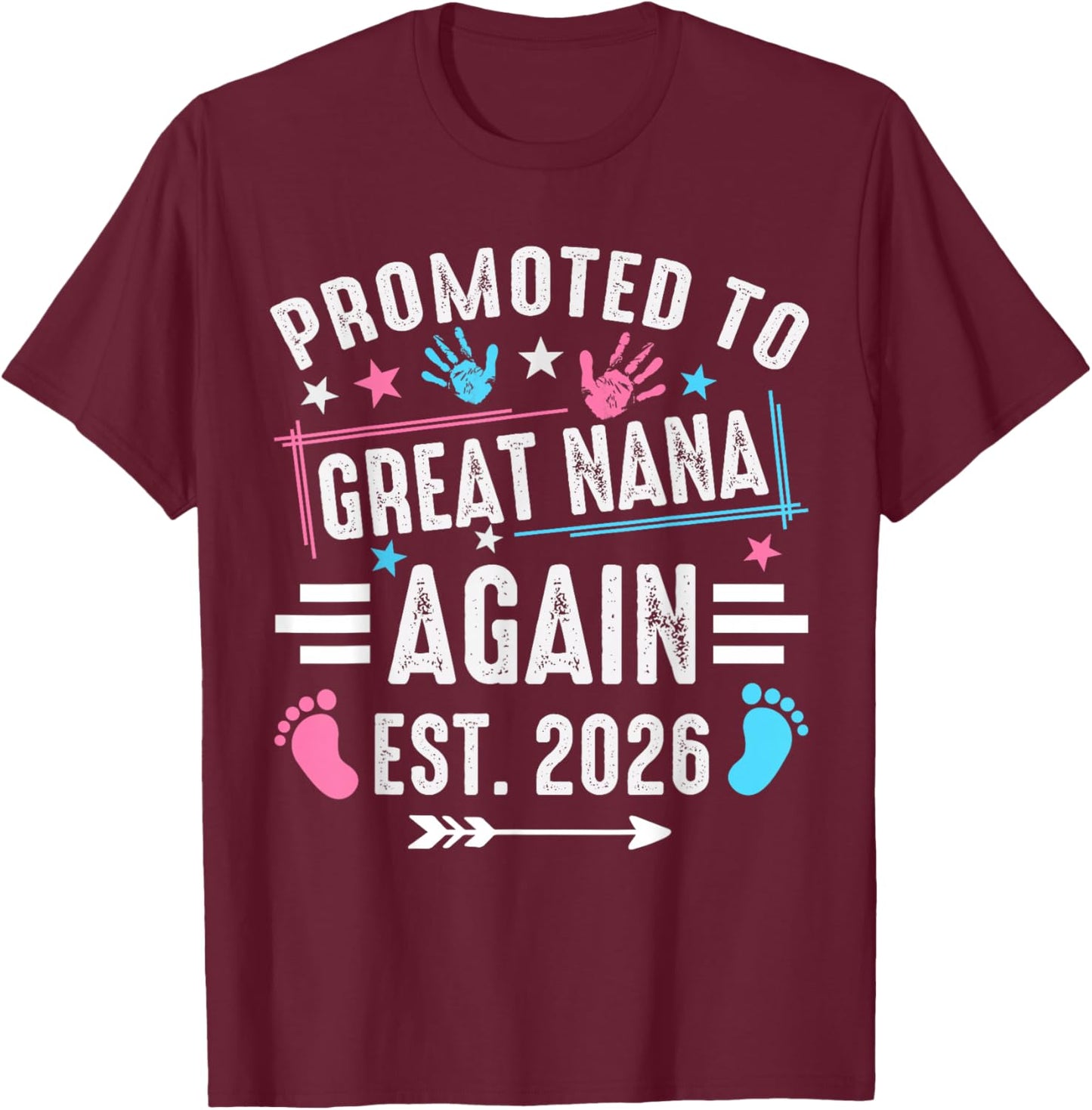 Promoted to Great Nana Again Est 2026 T-Shirt - T-Shirt | Maroon