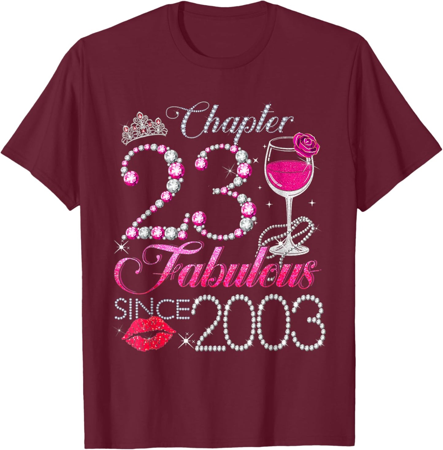 Chapter 23 Fabulous Since 2003 23rd Birthday Queen Diamond T-Shirt - T-Shirt | Maroon