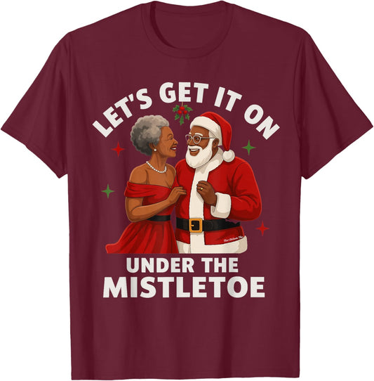 Afro Santa Family Black Couple Christmas Under The Mistletoe T-Shirt - T-Shirt | Maroon