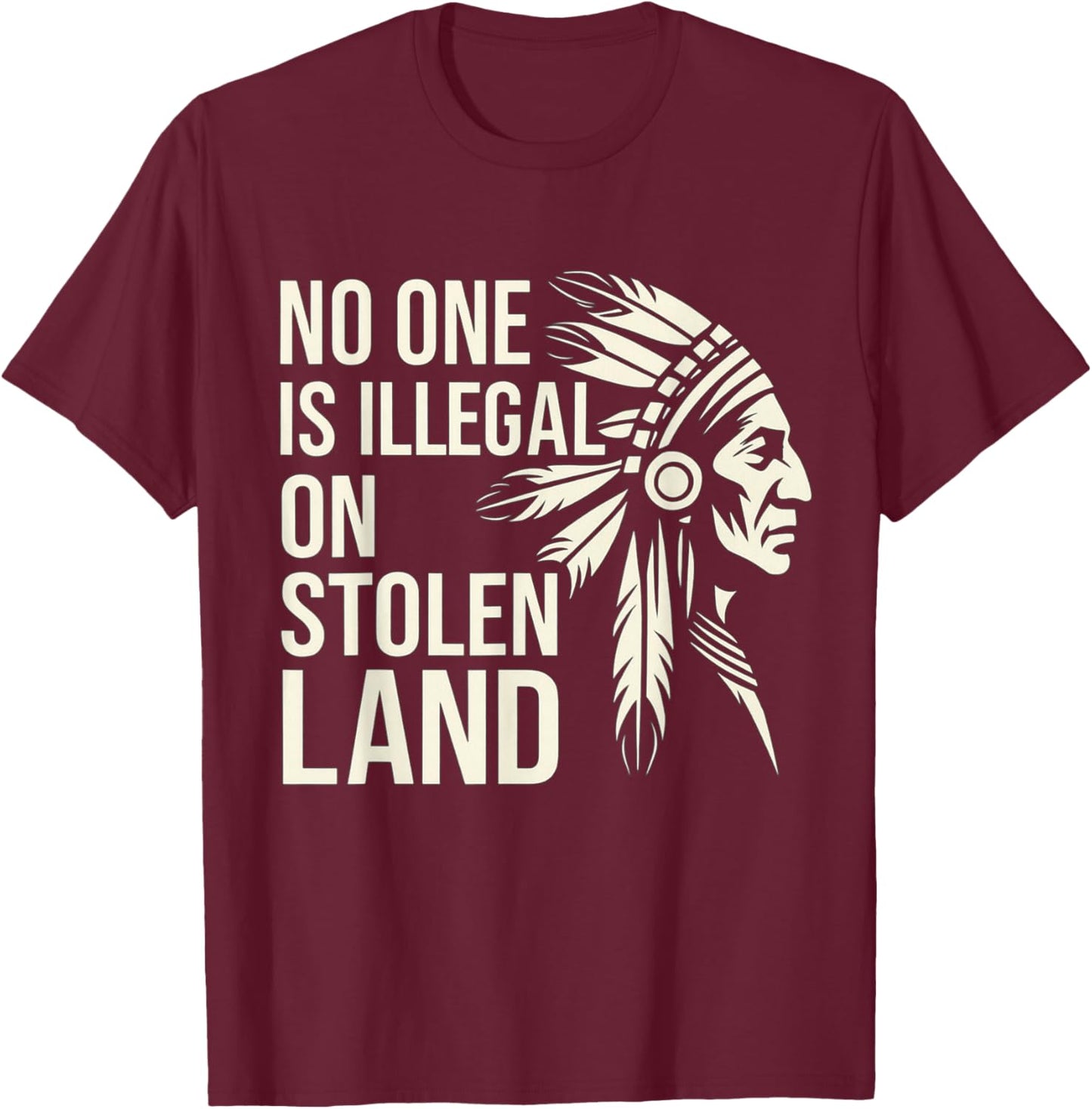 No One is Illegal On Stolen Land Native Americans Vintage T-Shirt - T-Shirt | Maroon