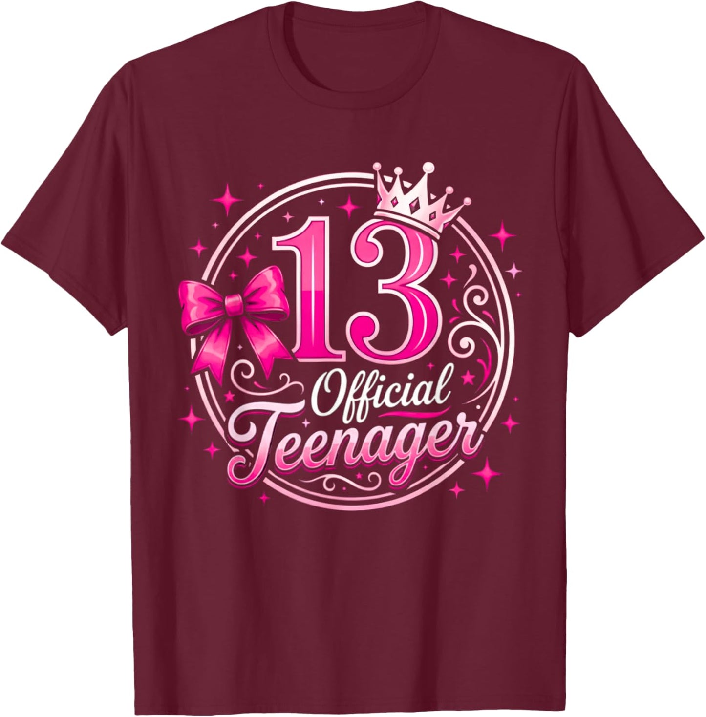 13th Birthday Girl 13 Years Old Official Teenager Birthday T-Shirt - T-Shirt | Maroon