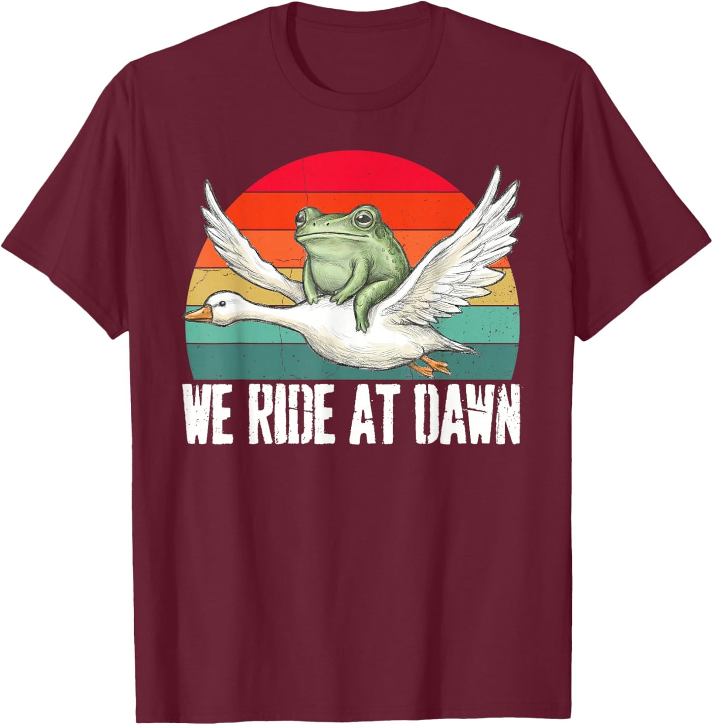 We Ride at Dawn Funny Frog Riding Goose Chaotic Animal T-Shirt - T-Shirt | Maroon