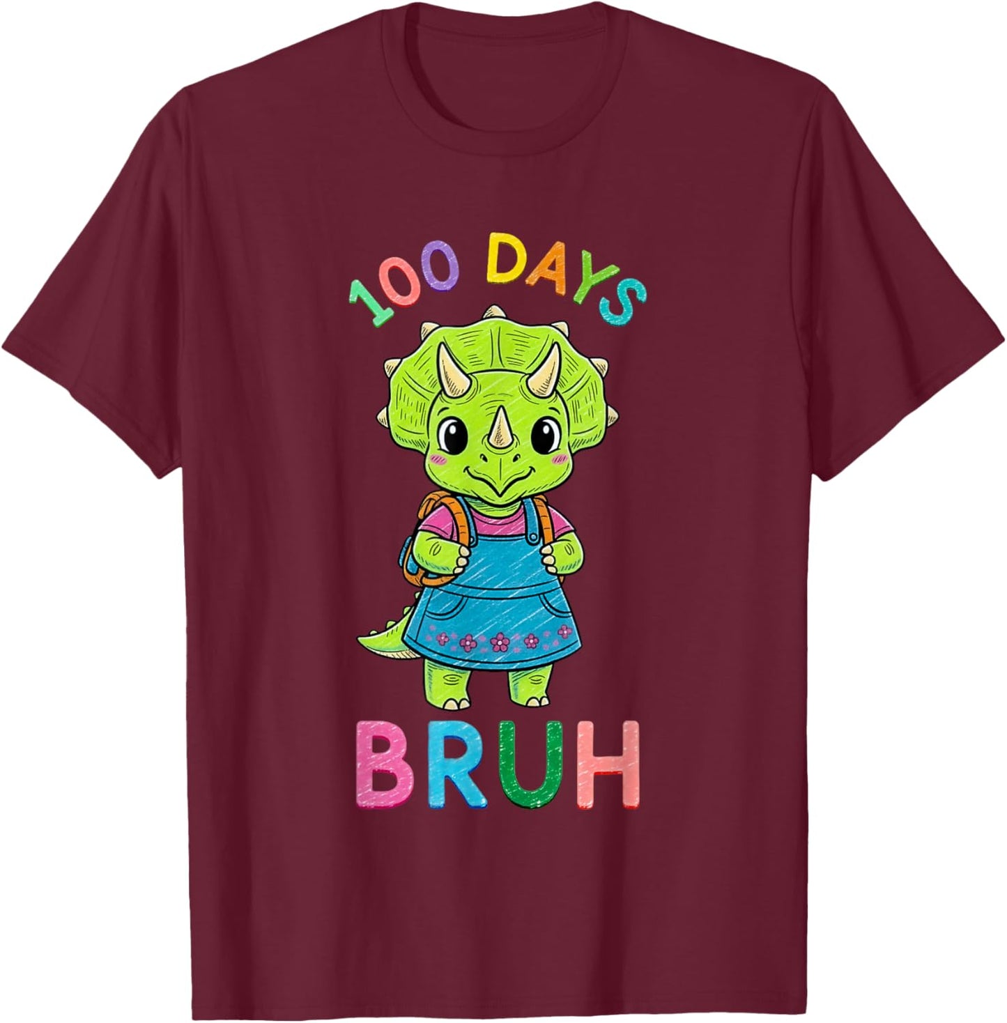 Bruh 100 Days of School Dinosaur Kids Girls Funny T-Shirt - T-Shirt | Maroon