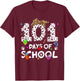 Happy 101 Days of School Funny Student Teacher Kids T-Shirt - T-Shirt | Maroon